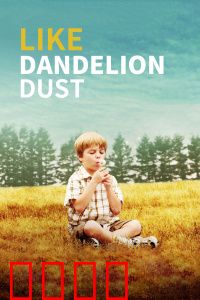 像蒲公英的灰尘：撕裂的亲情抉择